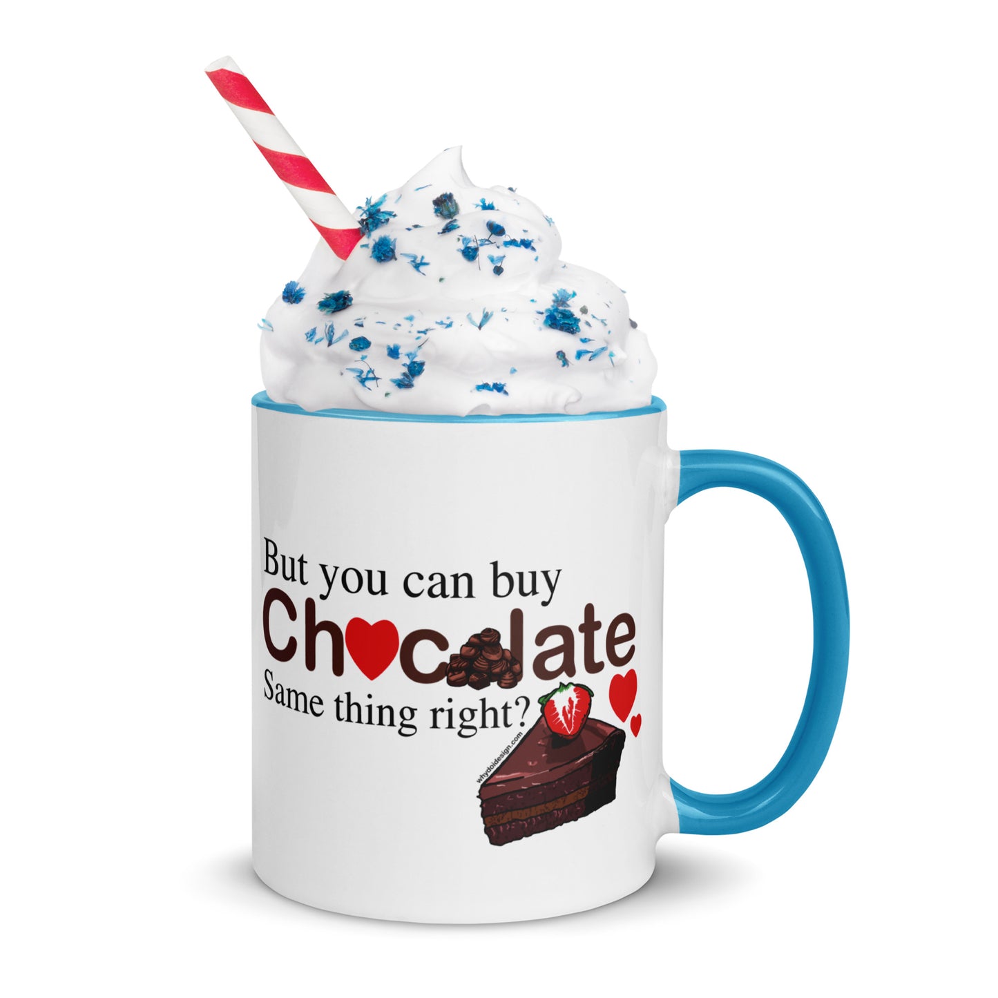 You Can't Buy Love But You Can Buy Chocolate - Mug with Color Inside
