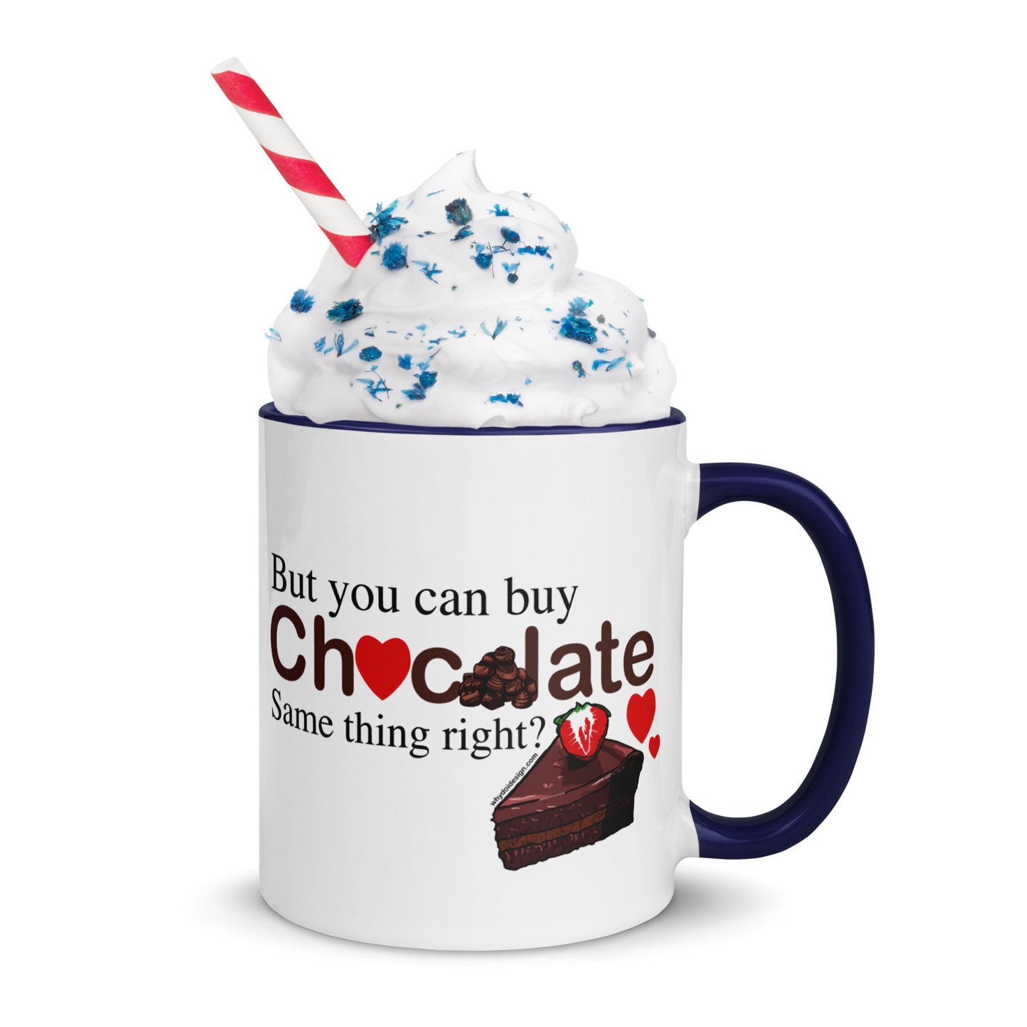 You Can't Buy Love But You Can Buy Chocolate - Mug with Color Inside