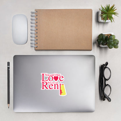 You Can’t Buy Love, But You Can Rent It - Bubble-free stickers