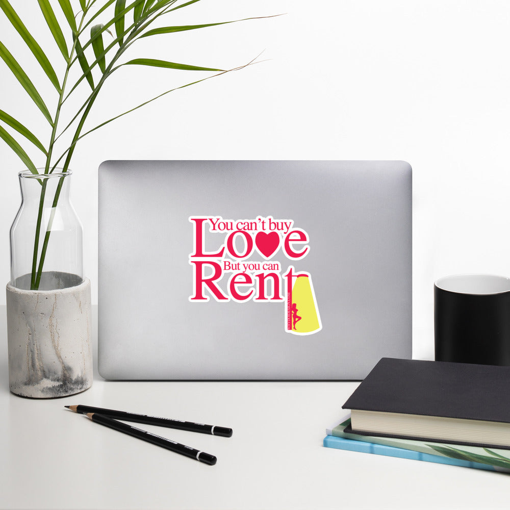 You Can’t Buy Love, But You Can Rent It - Bubble-free stickers