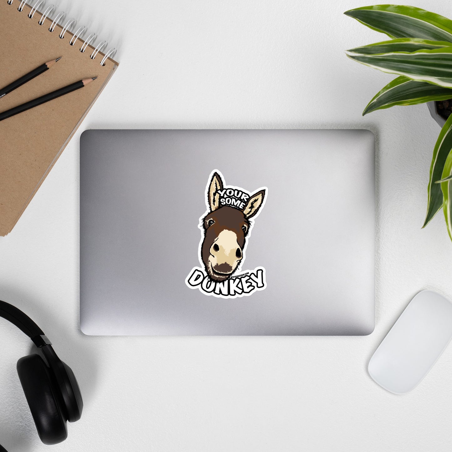Your Some Donkey - Bubble-free stickers