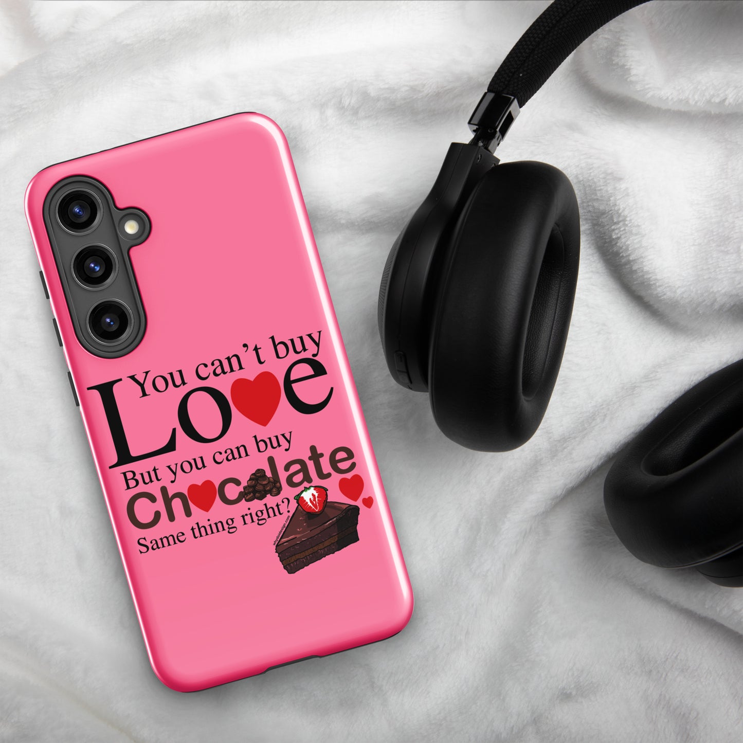 You Can't Buy Love But You Can Buy Chocolate - Tough case for Samsung®