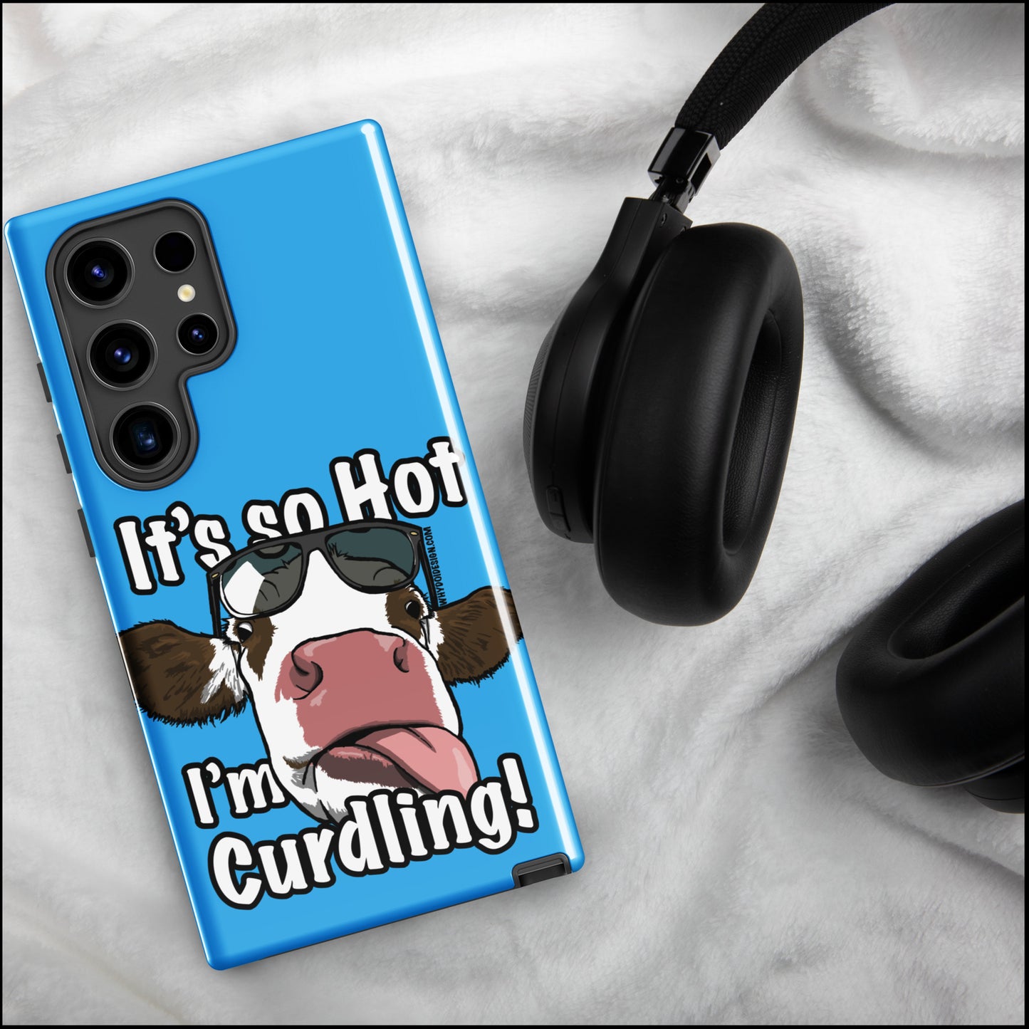 So Hot, I'm Curdling! - Tough case for Samsung®