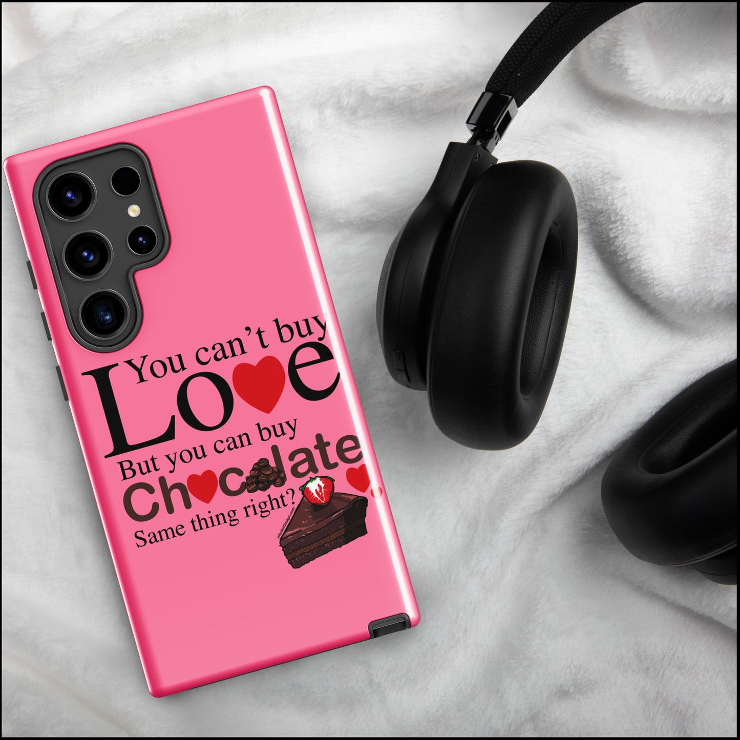 You Can't Buy Love But You Can Buy Chocolate - Tough case for Samsung®