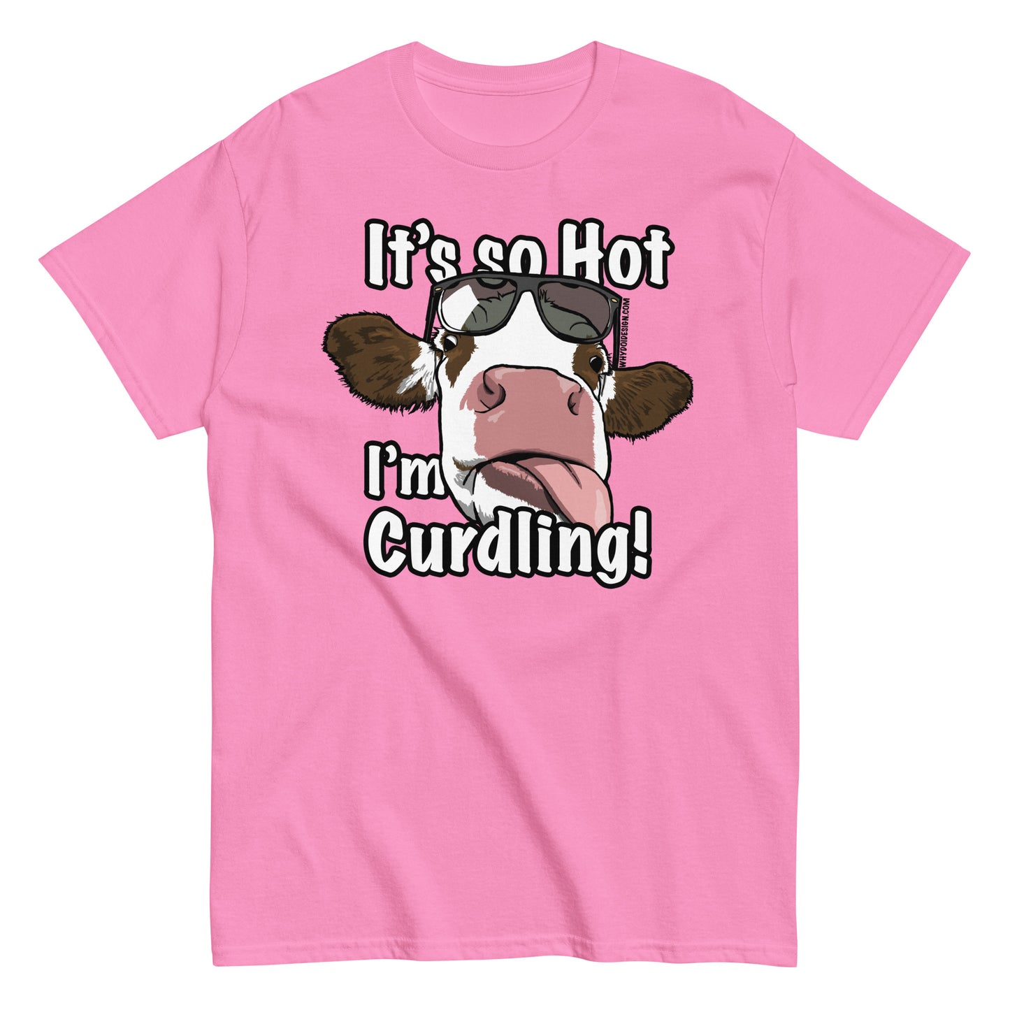 So Hot, I'm Curdling! - Unisex classic tee