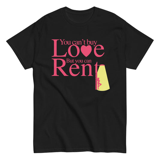 You can't Buy Love, Buy You Can Rent It - Unisex classic tee