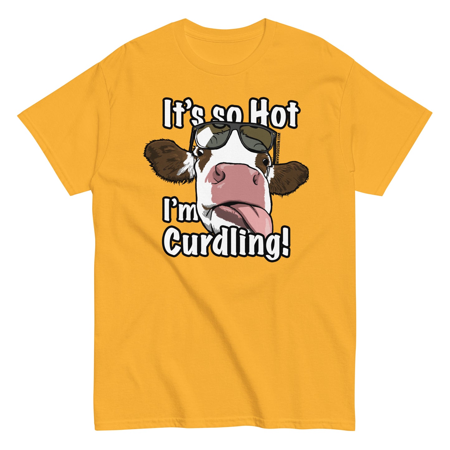 So Hot, I'm Curdling! - Unisex classic tee