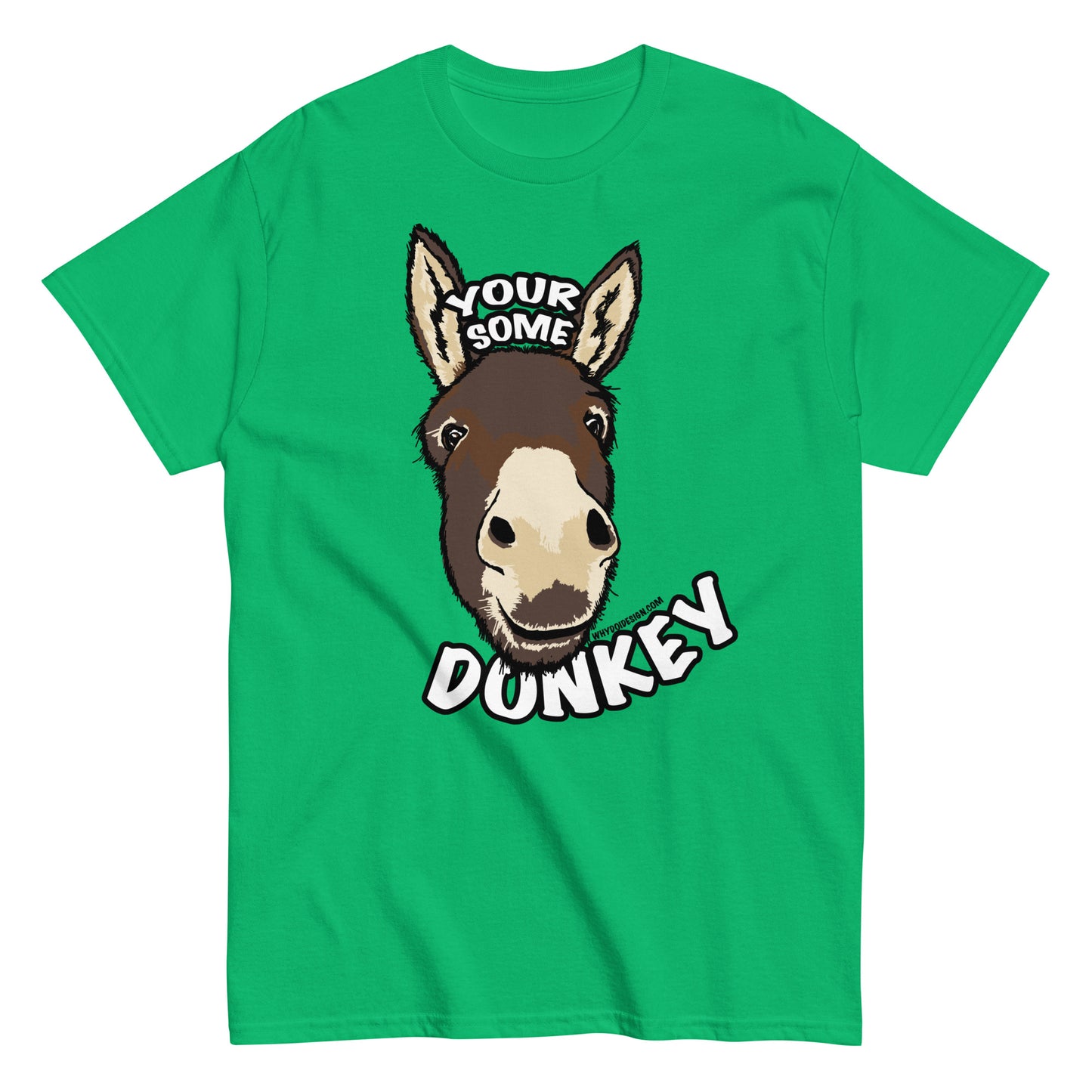 You’re Some Donkey – Sassy Donkey Shade - Unisex classic tee