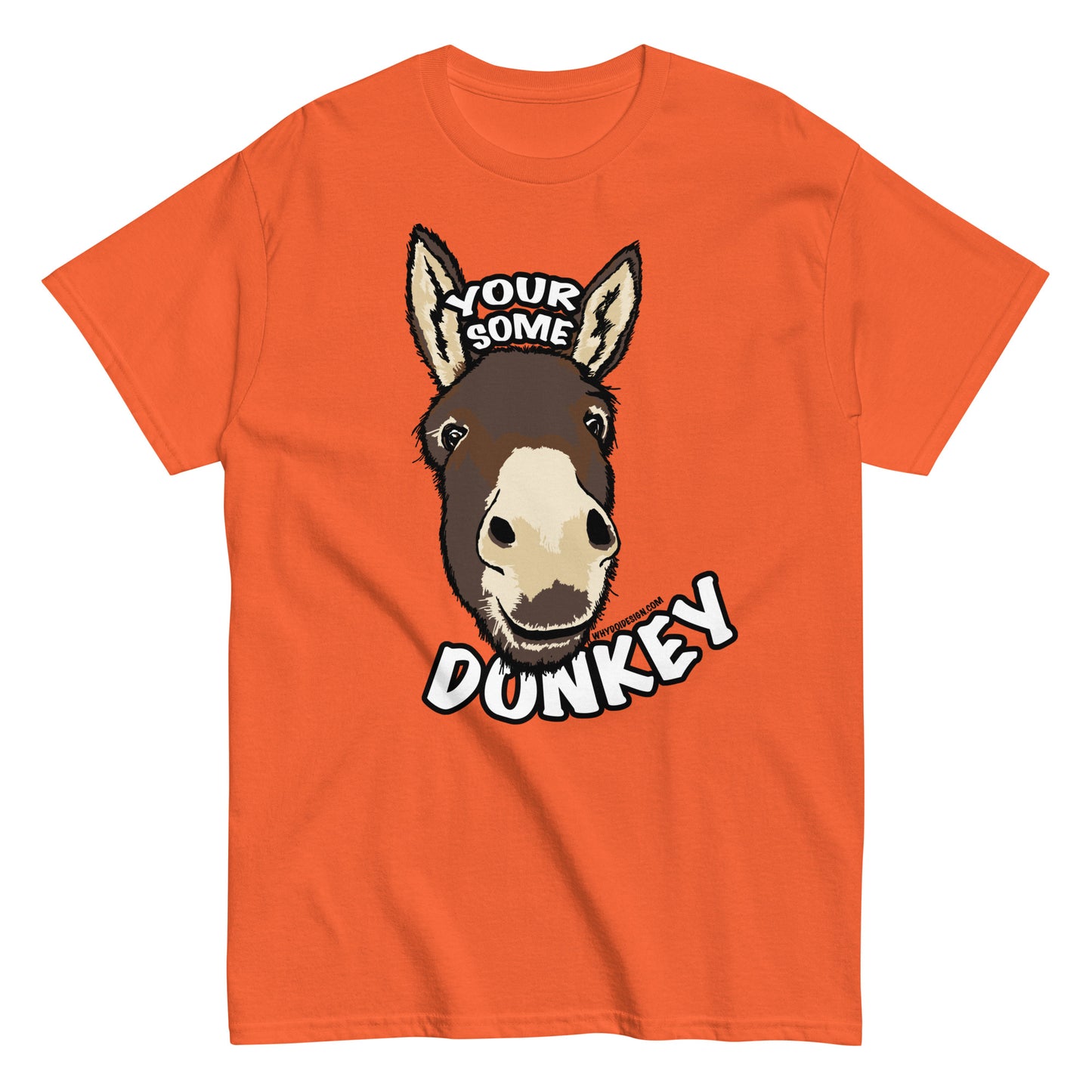 You’re Some Donkey – Sassy Donkey Shade - Unisex classic tee