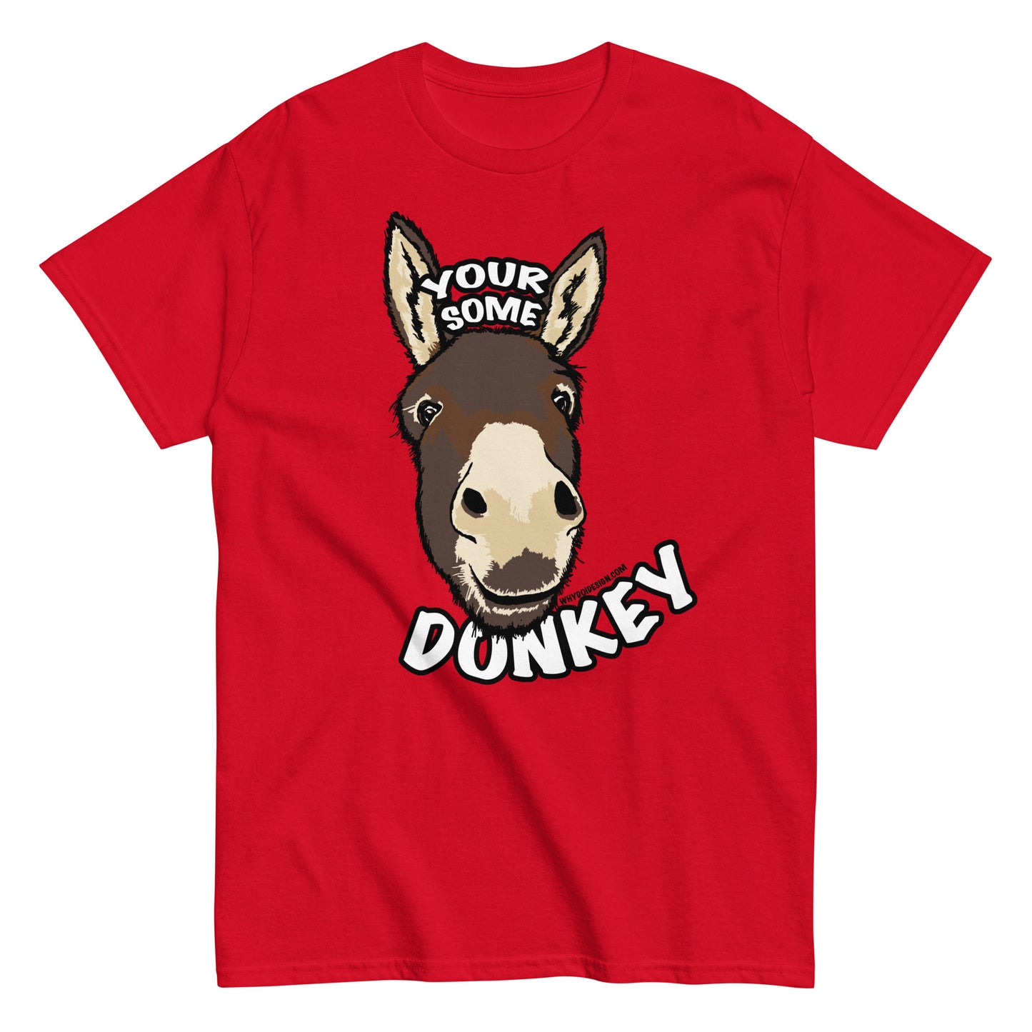 You’re Some Donkey – Sassy Donkey Shade - Unisex classic tee
