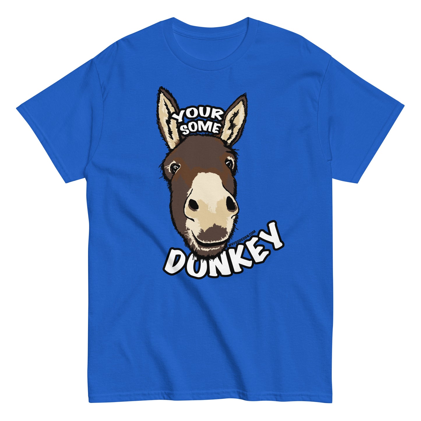 You’re Some Donkey – Sassy Donkey Shade - Unisex classic tee