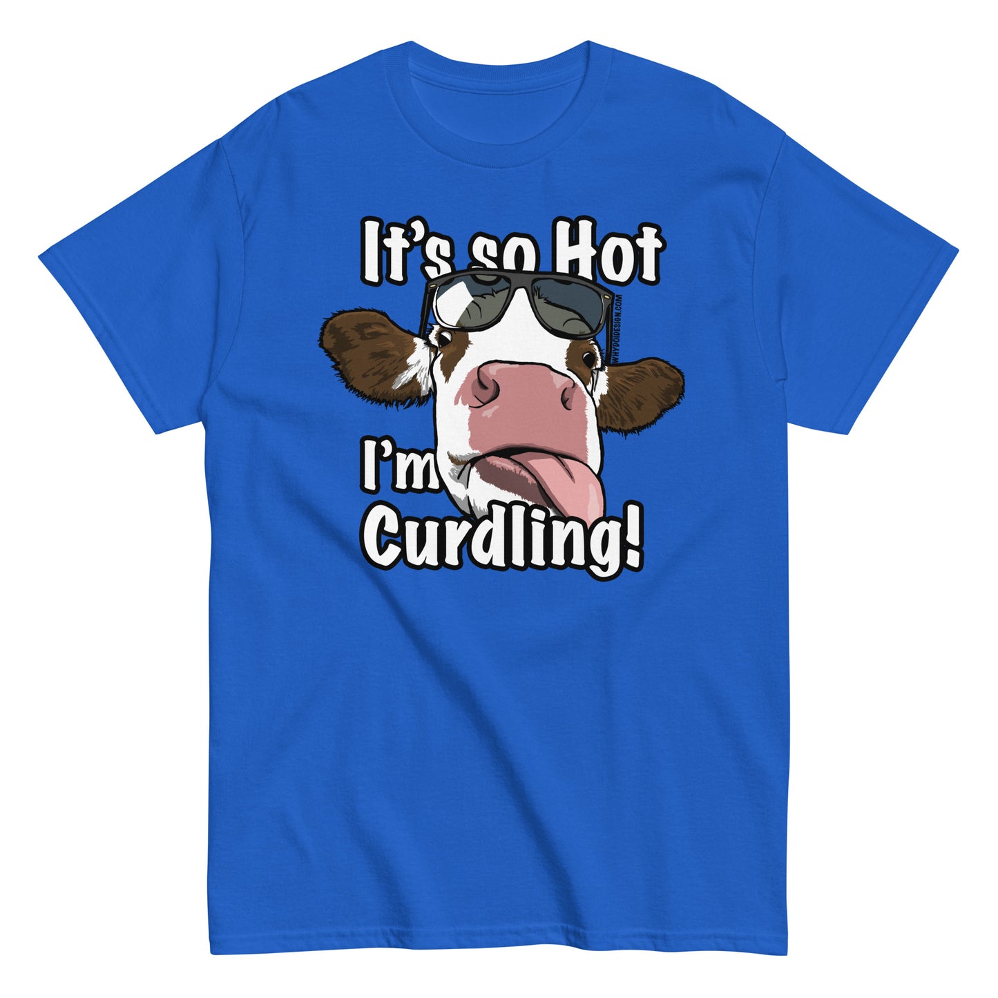 So Hot, I'm Curdling! - Unisex classic tee