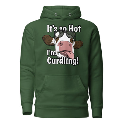 So Hot, I'm Curdling! - Unisex Hoodie