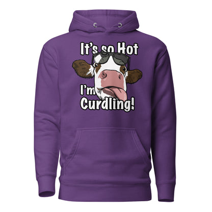So Hot, I'm Curdling! - Unisex Hoodie