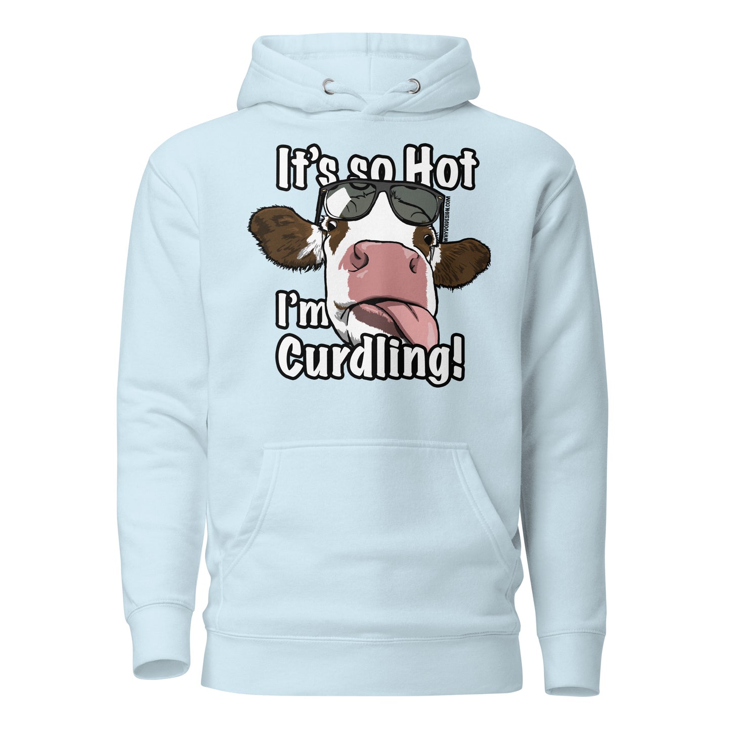 So Hot, I'm Curdling! - Unisex Hoodie