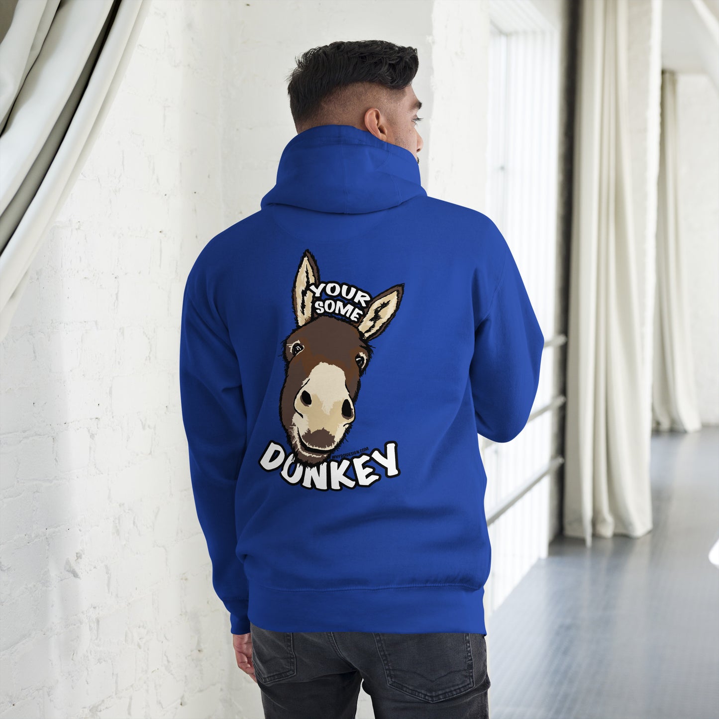 Your Some Donkey Unisex Hoodie