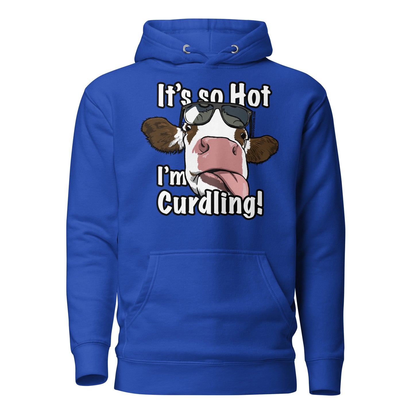 So Hot, I'm Curdling! - Unisex Hoodie