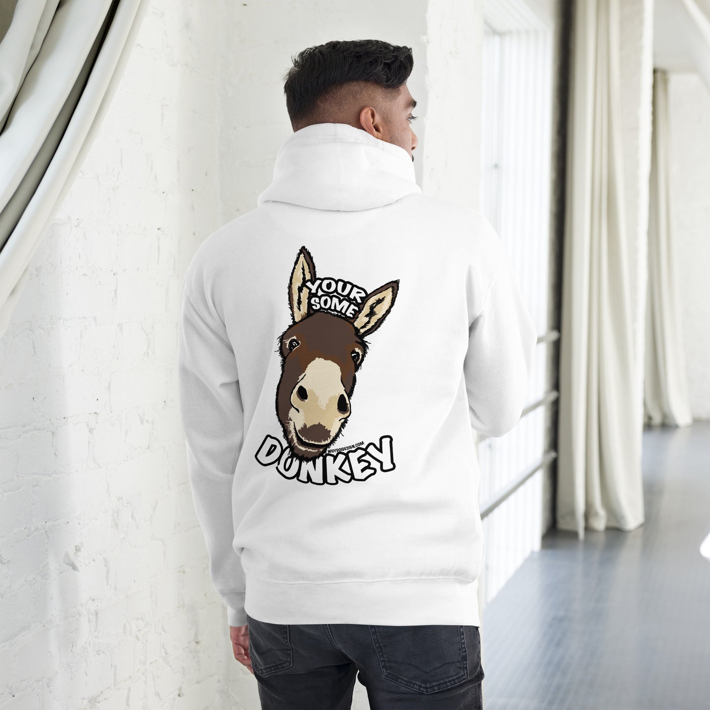 Your Some Donkey Unisex Hoodie