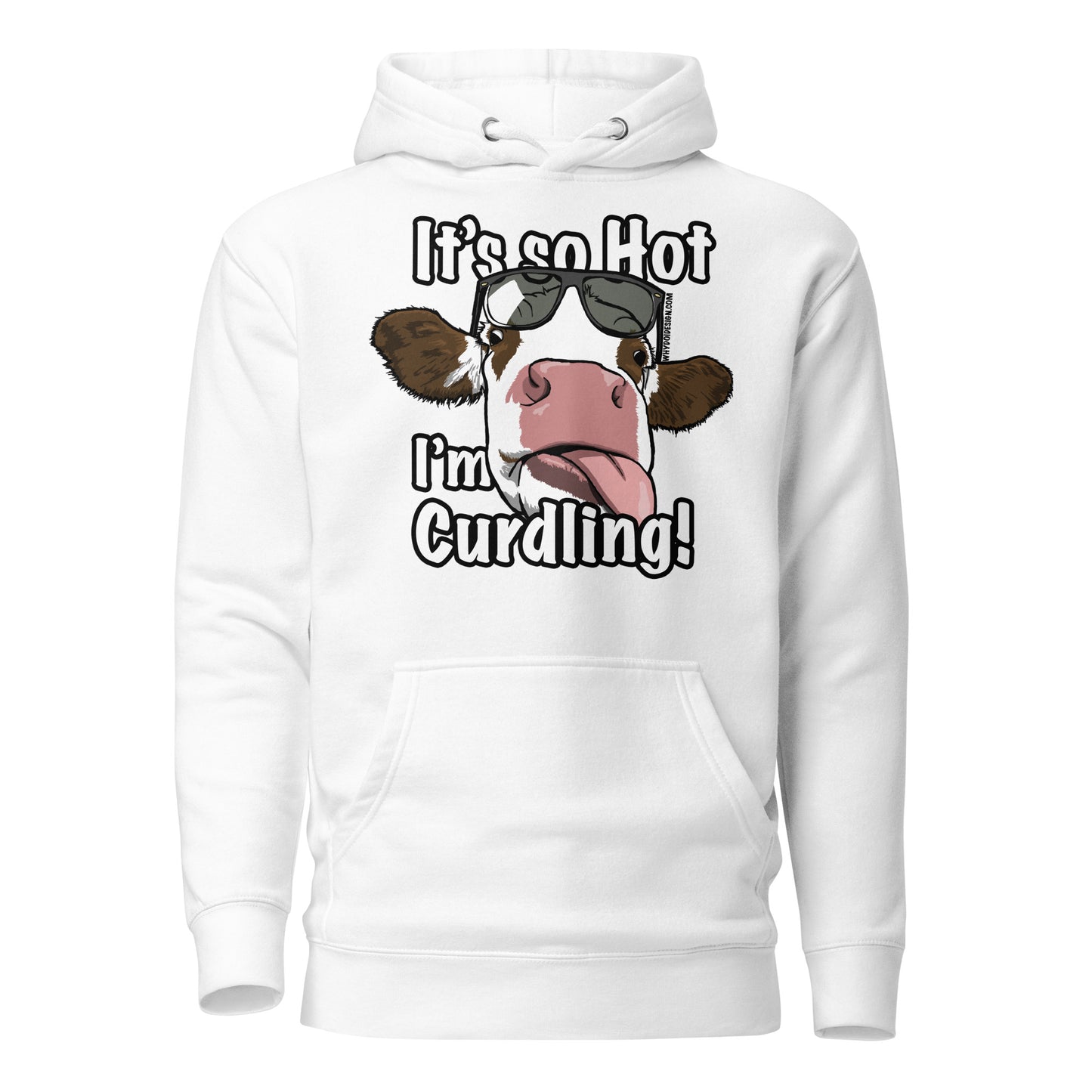 So Hot, I'm Curdling! - Unisex Hoodie