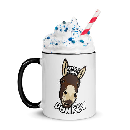 Your Some Donkey - Mug with Color Inside