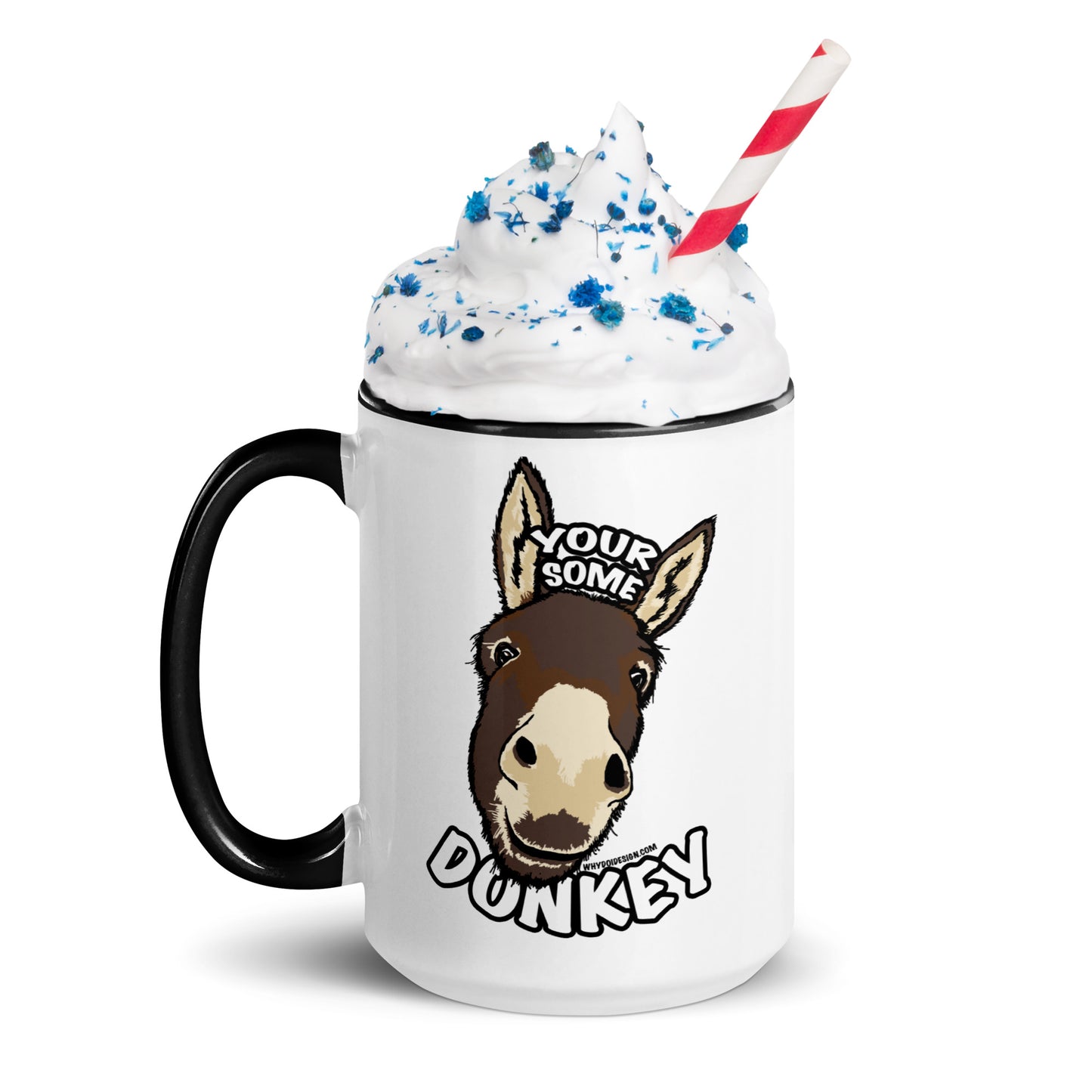 Your Some Donkey - Mug with Color Inside