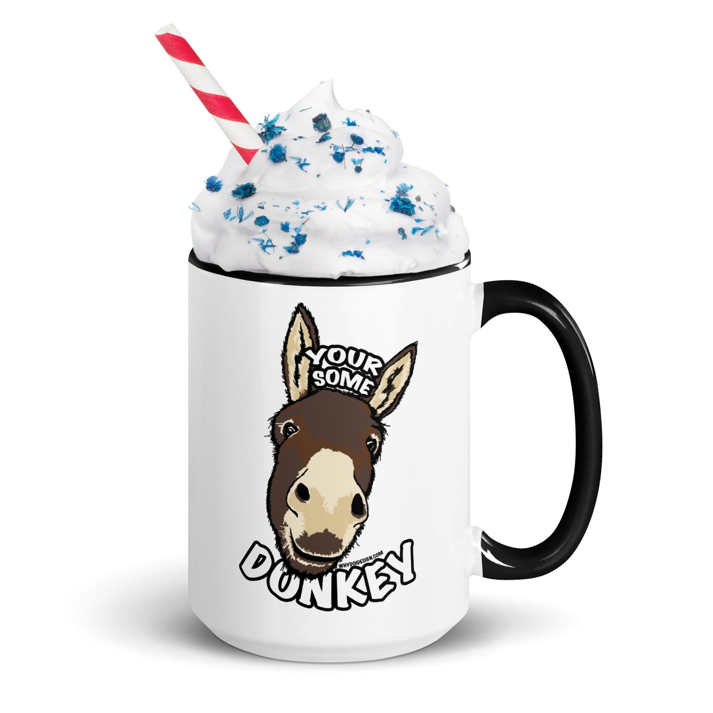 Your Some Donkey - Mug with Color Inside