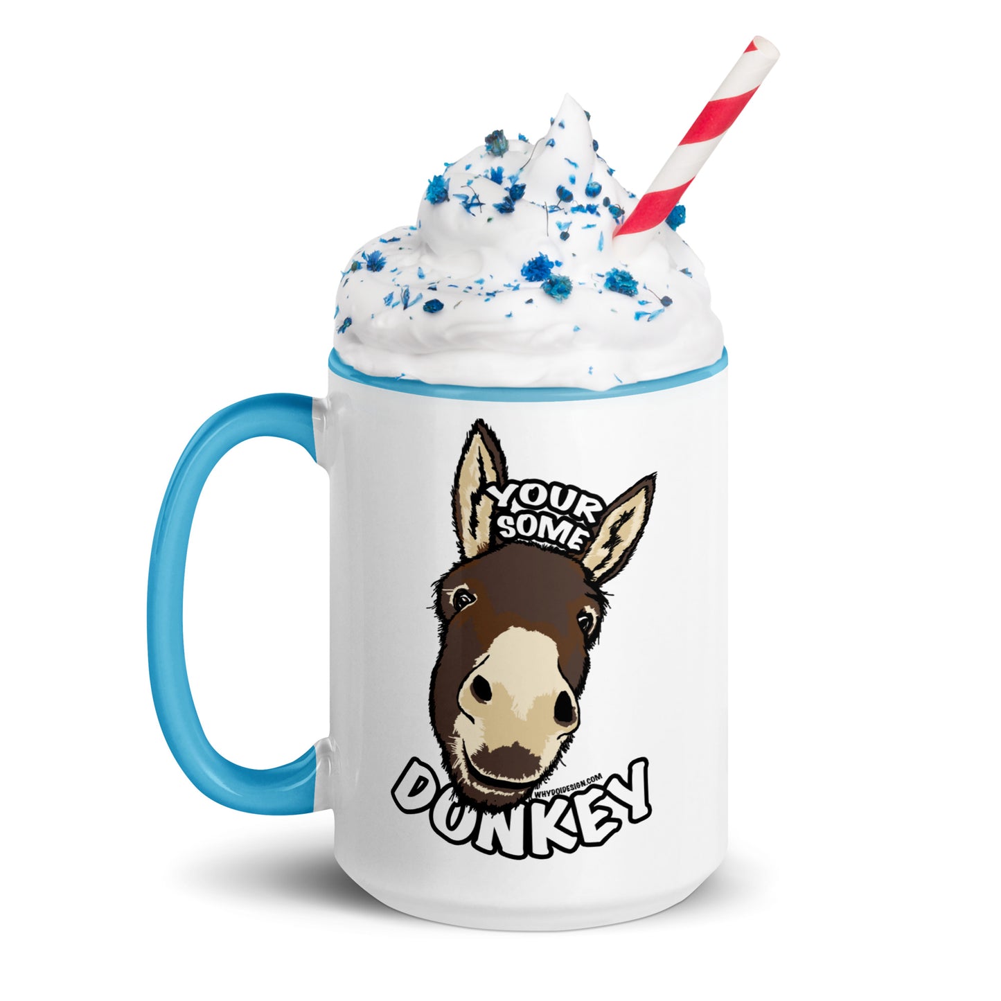 Your Some Donkey - Mug with Color Inside