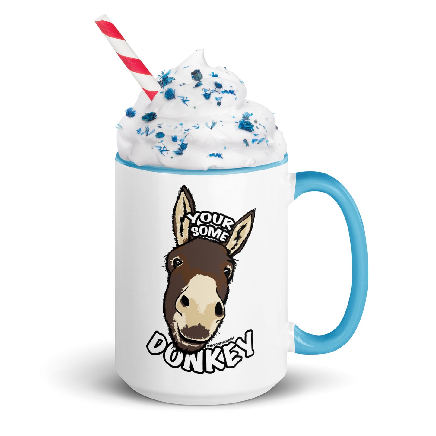 Your Some Donkey - Mug with Color Inside