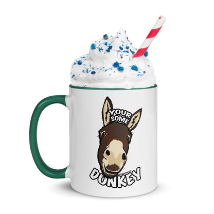 Your Some Donkey - Mug with Color Inside