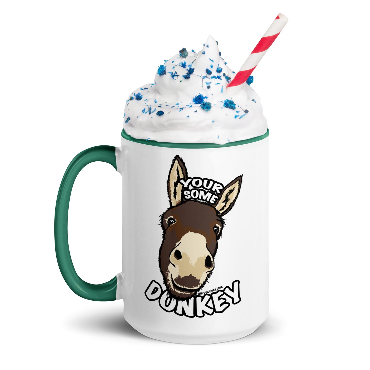 Your Some Donkey - Mug with Color Inside