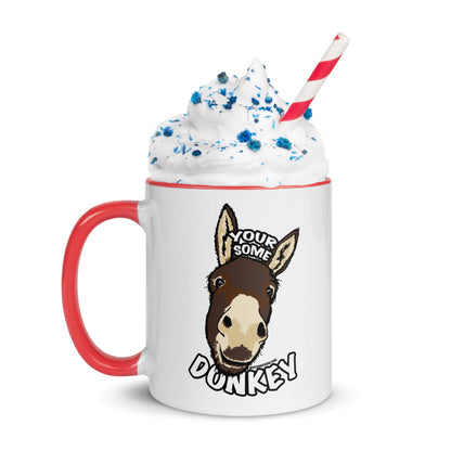 Your Some Donkey - Mug with Color Inside