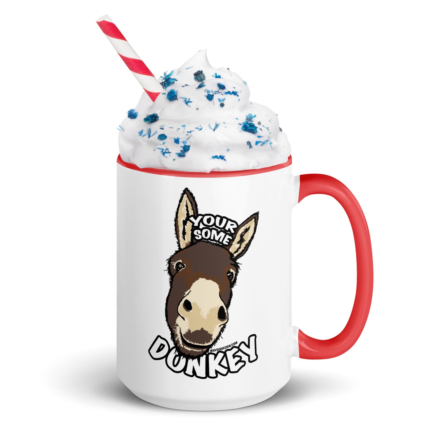 Your Some Donkey - Mug with Color Inside